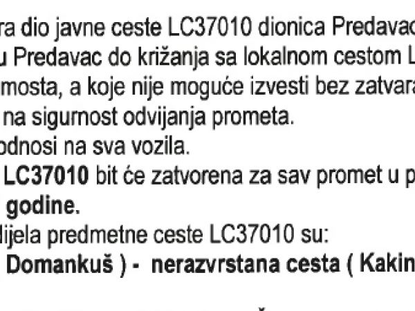 OBAVIJEST - PRIVREMENO ZATVARANJE CESTE OBAVIJEST - PRIVREMENO ZATVARANJE CESTE