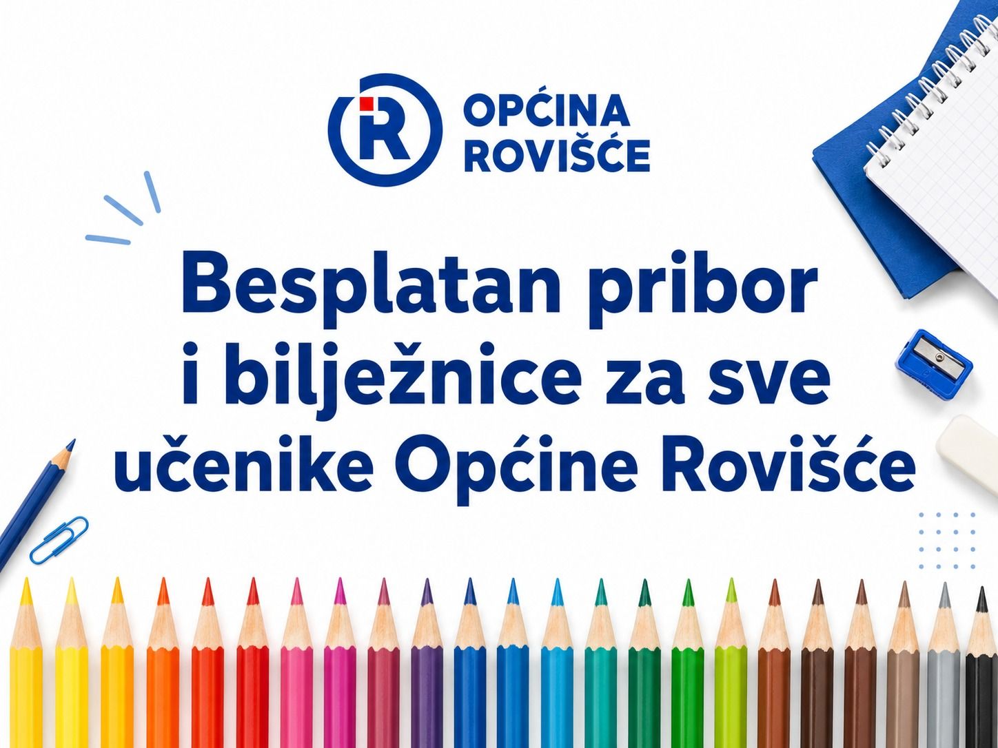 NAJAVA - OPĆINA ROVIŠĆE I OVE GODINE OSIGURAVA BESPLATAN ŠKOLSKI PRIBOR I BILJEŽNICE ZA SVE OSNOVNOŠKOLCE NAJAVA - OPĆINA ROVIŠĆE I OVE GODINE OSIGURAVA BESPLATAN ŠKOLSKI PRIBOR I BILJEŽNICE ZA SVE OSNOVNOŠKOLCE
